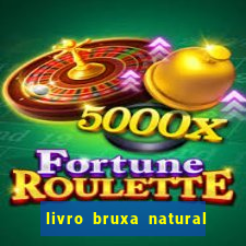 livro bruxa natural pdf gratis